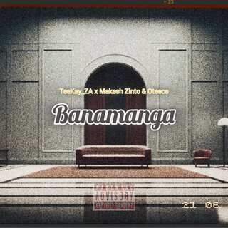 Banamanga ft. TeeKay ZA & Oteece cover art