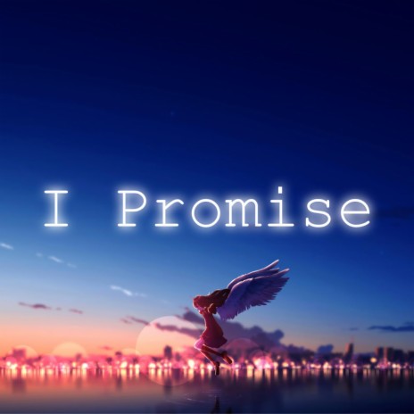 I Promise
