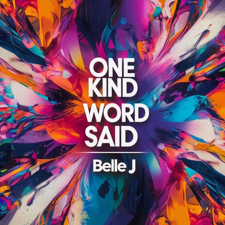 One Kind Word Said