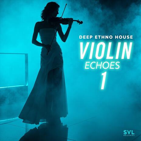 Deep Ethno House – Violin Echoes 1 cover art