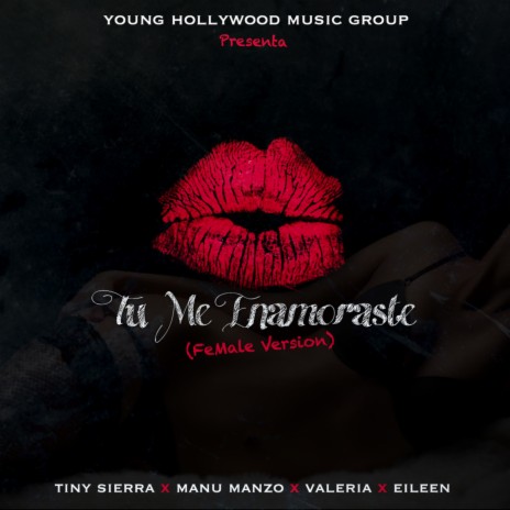 Tu Me Enamoraste (feat. Tiny Sierra, Manu Manzo, Aileen, Valeria) (Female Version)