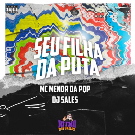 Seu Filha da Puta ft. Mc Menor Da PQP cover art
