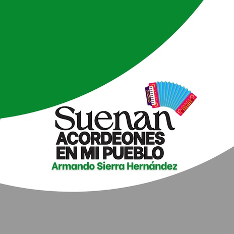 SUENAN ACORDEONES EN MI PUEBLO cover art