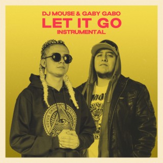 Let It Go ft. Gaby Gabo cover art