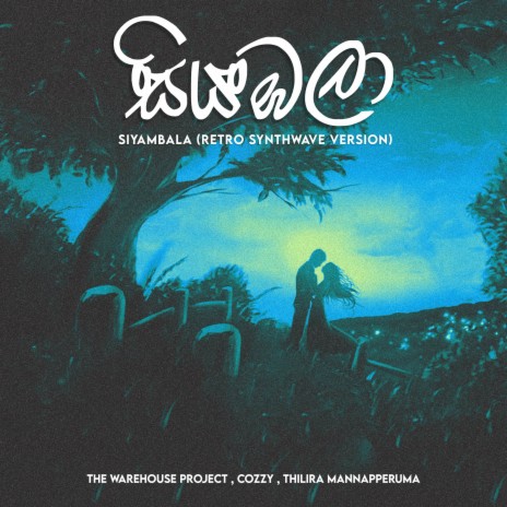 Siyambala (Synthwave Version) ft. Cozzy & Thilira Mannapperuma cover art