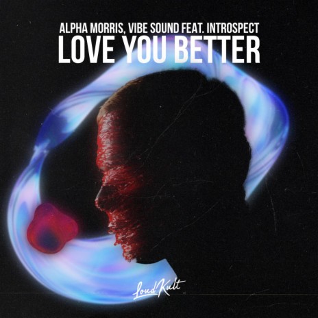 Love You Better ft. Vibe Sounds, Introspect, Ayushman Mohapatra, Joshua Chan & Charles Giovanniello cover art