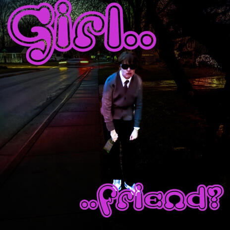 Girl....Friend? cover art