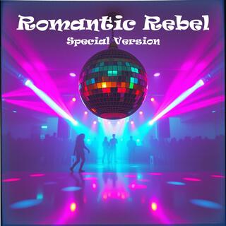 Romantic Rebel: Special Version (Special Version)