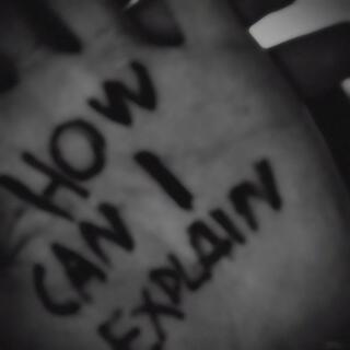 how can i explain