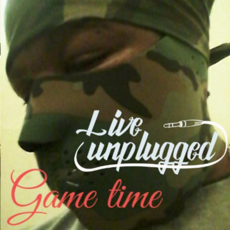 Live Unplugged Game Time