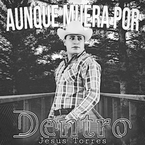Aunque Muera Por Dentro