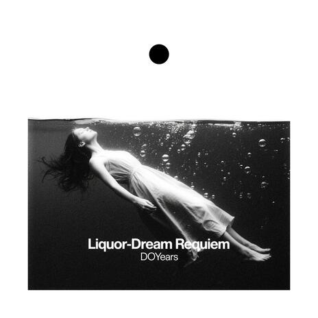 Liquor-Dream Requiem cover art