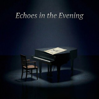 Echoes in the Evening