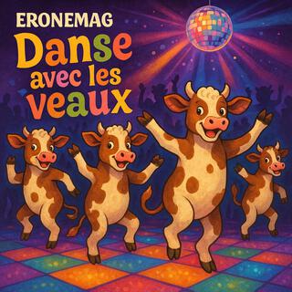 Danse avec les veaux