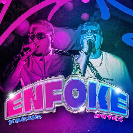 ENFOKE ft. FXCUS & NXTEZ cover art