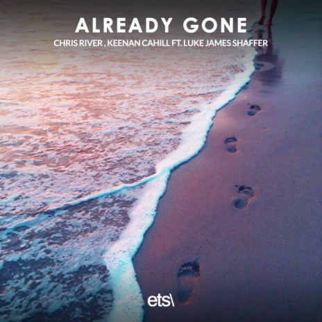 Already Gone (Extended Mix) ft. Keenan Cahill & Luke James Shaffer cover art
