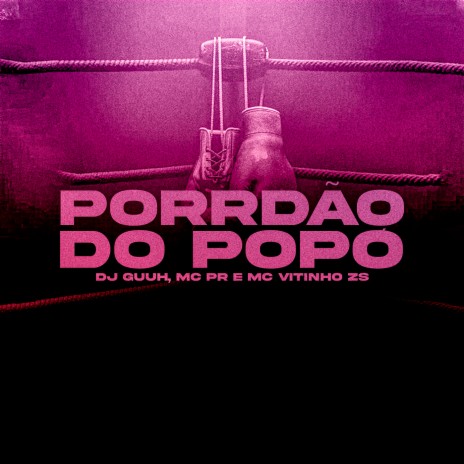 Porradão do Popó ft. MC PR & Mc Vitinho ZS cover art
