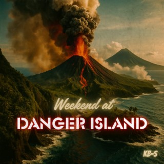 Weekend at Danger Island