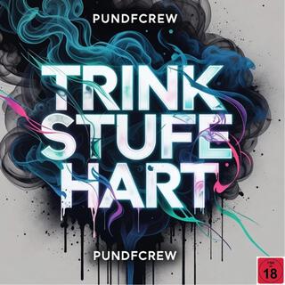 Trink Stufe Hart