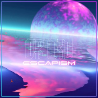 Escapism