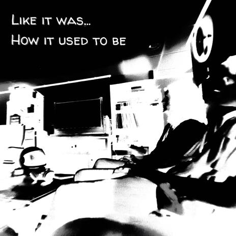 Like It Was... How It Used To Be ft. hothead the bard cover art