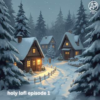 holy lofi episode 1