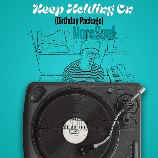 Keep Holding On (Birthday Package)