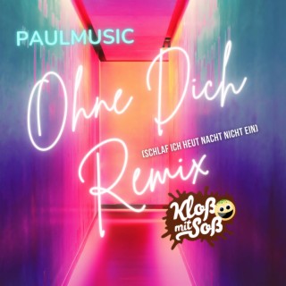 Ohne dich (schlaf ich heut Nacht nicht ein) (Kloß mit Soß Remix) ft. Kloß mit Soß cover art
