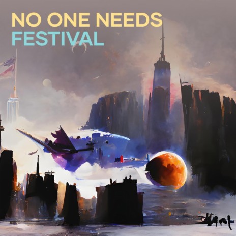 No One Needs Festival cover art