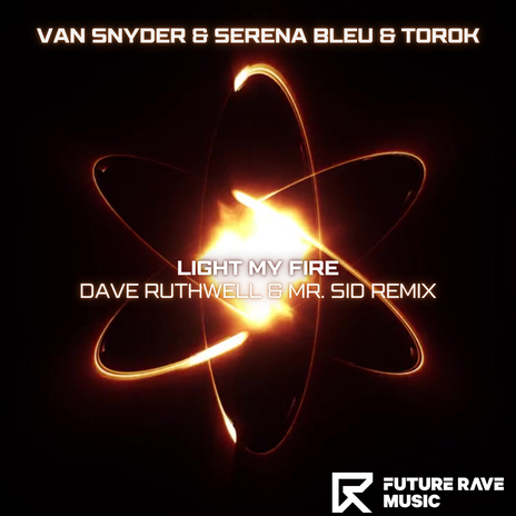 Light My Fire (Dave Ruthwell & Mr. Sid Remix) ft. Serena Bleu & TOROK cover art