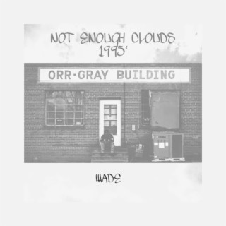 Not Enough Clouds 1995'