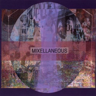 Mixellaneous