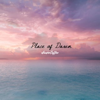 Place of Dawn