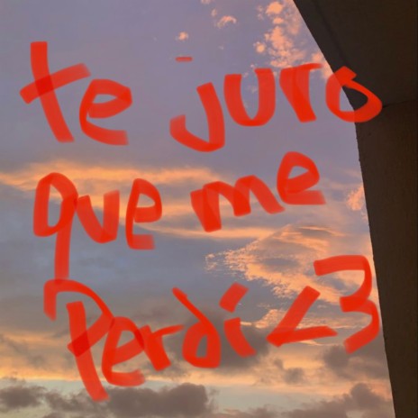Te Juro Que Me Perdí cover art