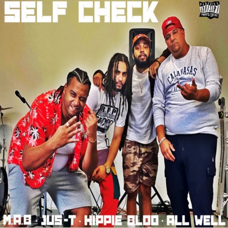 SELF CHECK ft. Jus'-T, M.A.B & Hippie Bloo