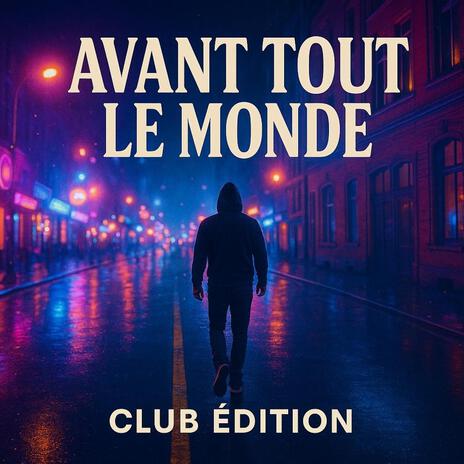 AVANT TOUT LE MONDE (CLUB EDITION) cover art
