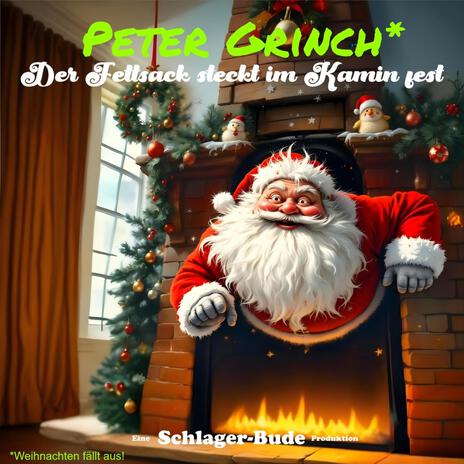 Der Fettsack steckt im Kamin fest ft. Peter Grinch cover art