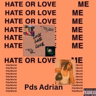 Love or Hate Me