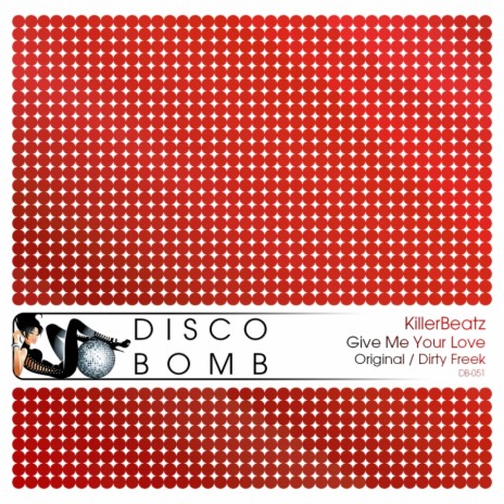 Give Me Your Love (Dirty Freek Remix) cover art