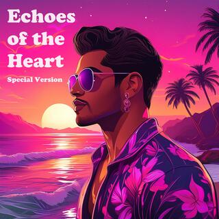 Echoes of the heart (Special Version)