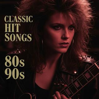 Classic Hit Songs 80s 90s