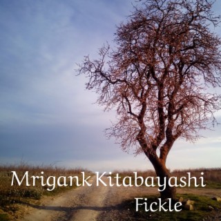Fickle