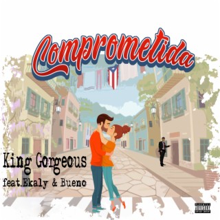 Comprometida ft. Ekaly & Bueno
