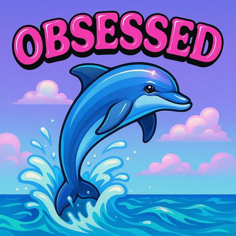 Obsessed (DR.EXOTIC Remix) ft. DR.EXOTIC cover art