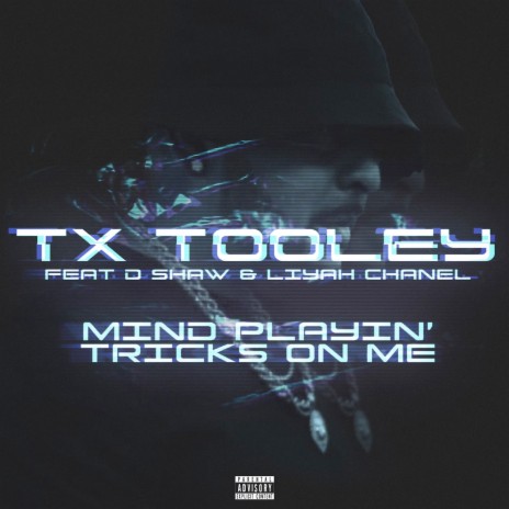 Mind Playin' Tricks on Me ft. Liyah Chanel & D Shaw