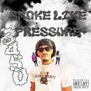 Smoke like Pressure