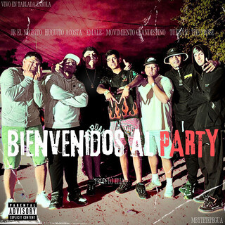 Bienvenidos al party (original) ft. JR EL NEGRITO, HUGUITO ACOSTA, EMALE, MOVIMIENTO CLANDESTINO & TUKKÁN cover art