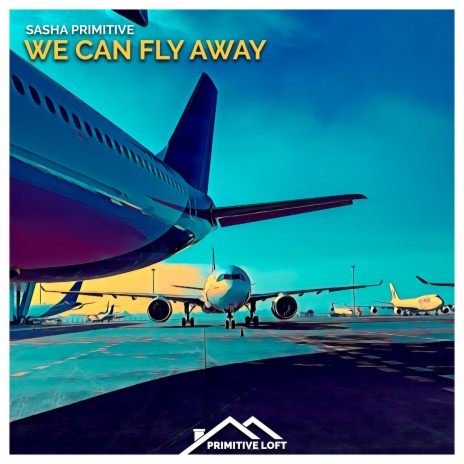 We Can Fly Away (Extended Mix) cover art