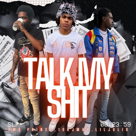 Talk my shii ft. Sms Princs & Lil Julio cover art