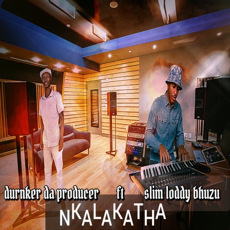 NKALAKATHA ft. Slim Loddy Bhuzu cover art